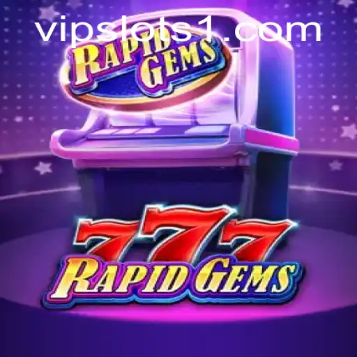 Discovering the Excitement of RapidGems777 at VipSlots Casino